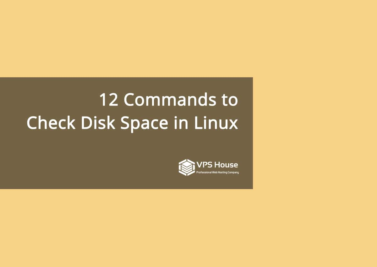 12-commands-to-check-disk-space-in-linux-vps-house-blog